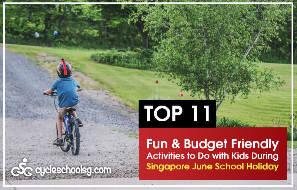 Top 11 Fun & Budget Friendly Activities to Do with Kids During Singapore June School Holiday